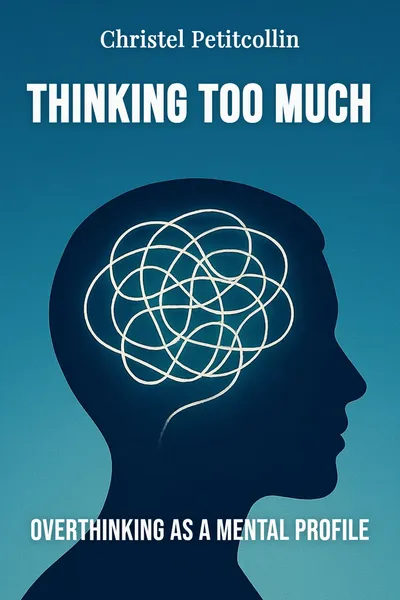 Thinking Too Much