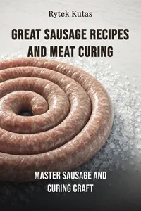 Great Sausage Recipes and Meat Curing