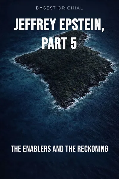 Jeffrey Epstein, Part 5