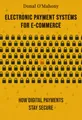 Electronic Payment Systems for E-Commerce