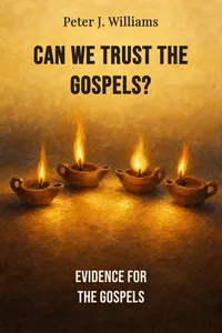 Can We Trust the Gospels?