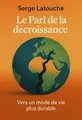 Couverture de 'Le pari de la decroissance'