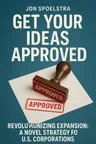 Cover of 'Get your ideas approved'