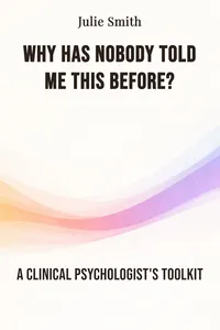Why Has Nobody Told Me This Before?