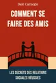 Comment se faire des amis