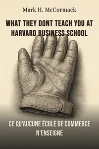 What they dont teach you at harvard business school
