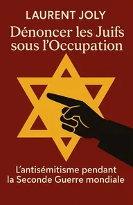 Couverture de 'Denoncer les juifs sous loccupation'