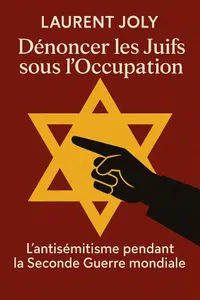 Couverture de 'Denoncer les juifs sous loccupation'