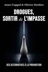 Drogues, sortir de l'impasse