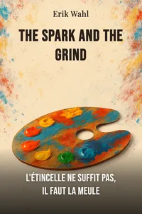 The spark and the grind