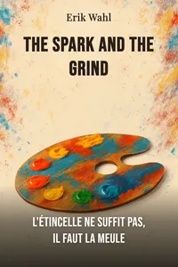 The spark and the grind