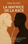 Couverture de 'La matrice de la race'