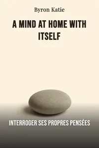 A Mind at Home with Itself