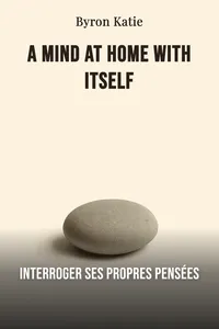 A Mind at Home with Itself