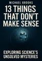 Cover of '13 things that dont make sense'