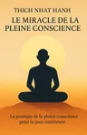 Couverture de 'Le miracle de la pleine conscience'
