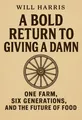 Cover of 'A bold return to giving a damn'