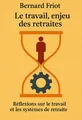 Couverture de 'Le travail enjeu des retraites'