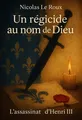 Couverture de 'Un regicide au nom de dieu'