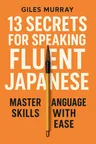 Cover of '13 secrets for speaking fluent japanese'