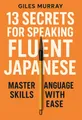 Cover of '13 secrets for speaking fluent japanese'