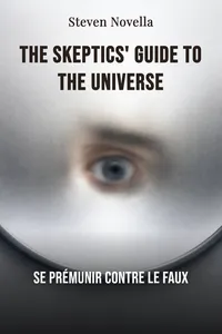 The Skeptics' Guide to the Universe
