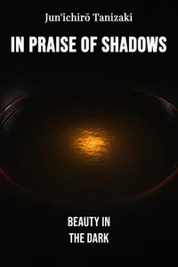 In Praise of Shadows