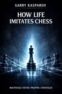 Couverture de 'How life imitates chess'