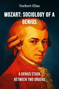 Mozart: Sociology of a Genius