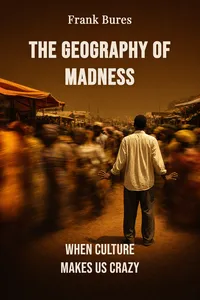 The Geography of Madness
