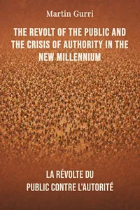 The Revolt of The Public and the Crisis of Authority in the New Millennium