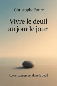Couverture de 'Vivre le deuil au jour le jour'