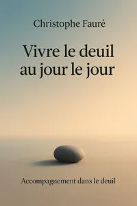 Couverture de 'Vivre le deuil au jour le jour'