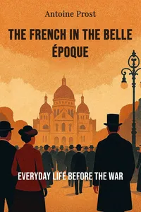 The French in the Belle Époque