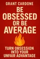Cover of 'Be obsessed or be average'