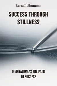 Success Through Stillness