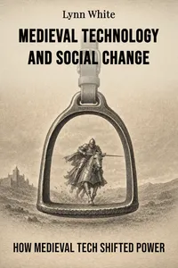 Medieval Technology and Social Change