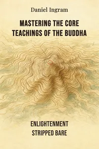 Mastering the Core Teachings of the Buddha