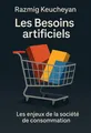 Couverture de 'Les besoins artificiels'