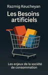Couverture de 'Les besoins artificiels'