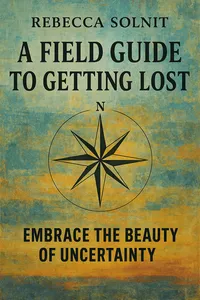 Cover of 'A field guide to getting lost'