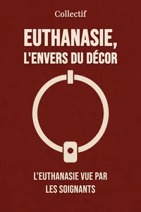 Euthanasie, l'envers du décor
