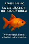Couverture de 'La civilisation du poisson rouge'