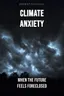Cover of 'Climate anxiety'