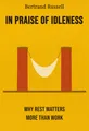 In Praise of Idleness