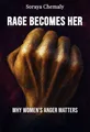 Rage Becomes Her