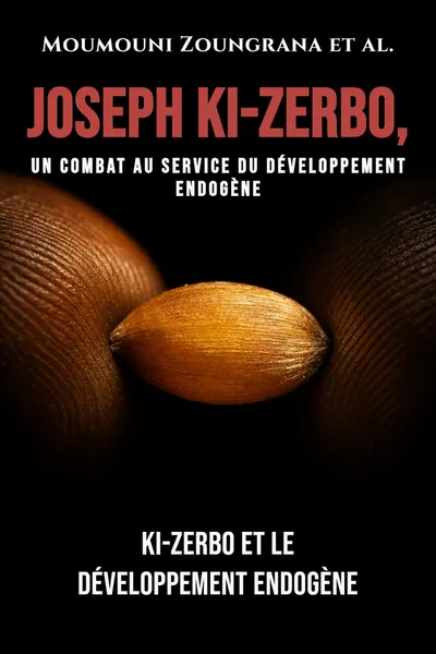 Joseph Ki-Zerbo, un combat au service du développement endogène