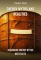 Energy Myths and Realities
