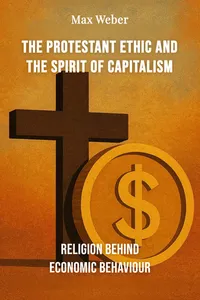 The Protestant Ethic and the Spirit of Capitalism