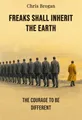 Freaks Shall Inherit the Earth